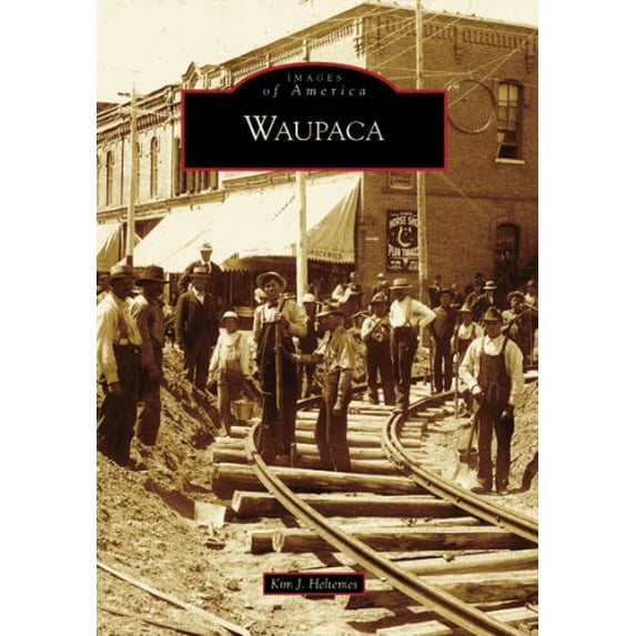Pre-Owned Waupaca (Paperback) 073854020X 9780738540207