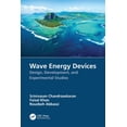 thumbnail image 1 of Wave Energy Devices: Design, Development, and Experimental Studies, (Paperback), 1 of 1