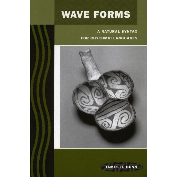 Wave Forms : A Natural Syntax for Rhythmic Languages (Paperback)