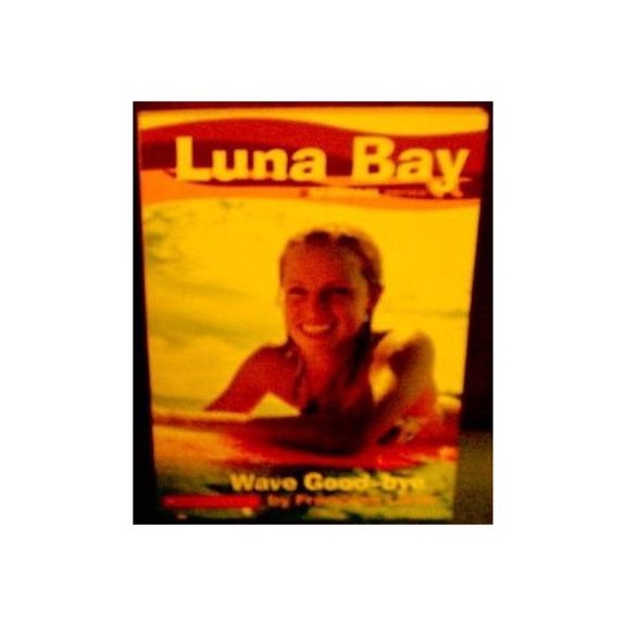 Pre-Owned Wave Good-Bye (Luna Bay: A Roxy Girl Series) (Paperback) 0439611881 9780439611886