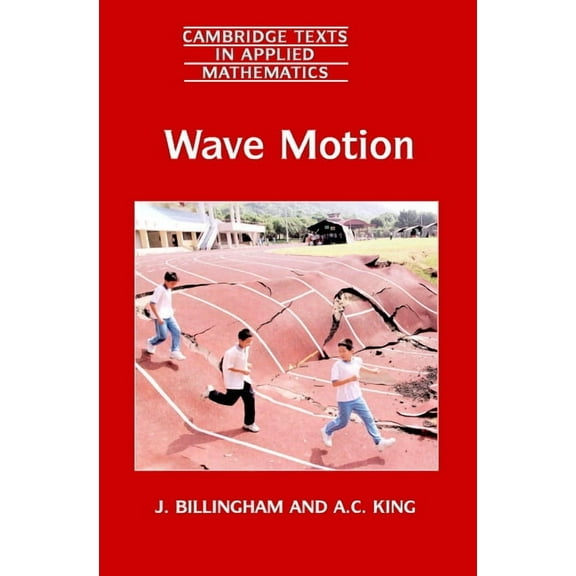 Wave Motion (Cambridge Texts in Applied Mathematics) (Paperback)