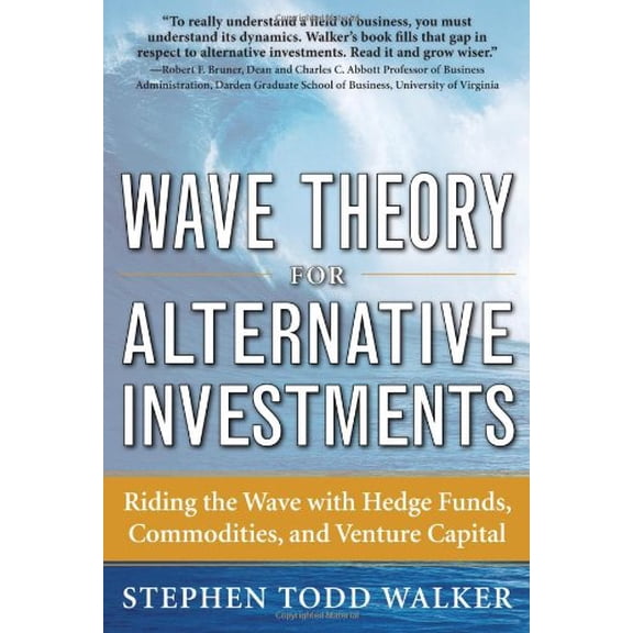 Pre-Owned Wave Theory For Alternative Investments: Riding The Wave with Hedge Funds, Commodities, and Venture Capital, 9780071742863, 0071742867, Hardcover, 1 edition