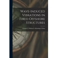 thumbnail image 1 of Wave-induced Vibrations in Fixed Offshore Structures, (Paperback), 1 of 1