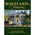 thumbnail image 1 of Waveland's Treasures: 50th Anniversary of Waveland State Historic Site (Hardcover), 1 of 1
