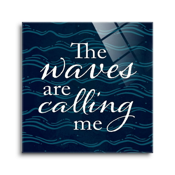 Waves Are Calling Me Deep Blue Aqua 8 x 8 Glass Wall Hanging Sign