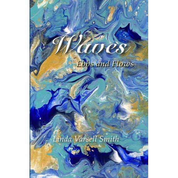Waves: Ebbs and Flows, (Paperback)