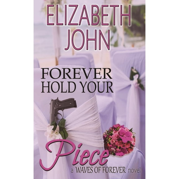 Waves of Forever Forever Hold Your Piece: A Suspenseful Small Town Hidden Identity Romance, Book 1, (Paperback)