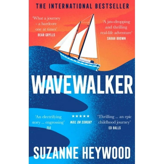 Wavewalker: THE INTERNATIONAL BESTSELLING TRUE-STORY OF A YOUNG GIRLS FIGHT FOR FREEDOM AND EDUCATION