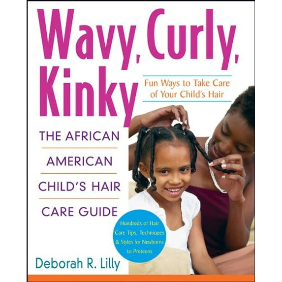 Pre-Owned Wavy, Curly, Kinky: The African American Child's Hair Care Guide (Paperback) 0471695343 9780471695349