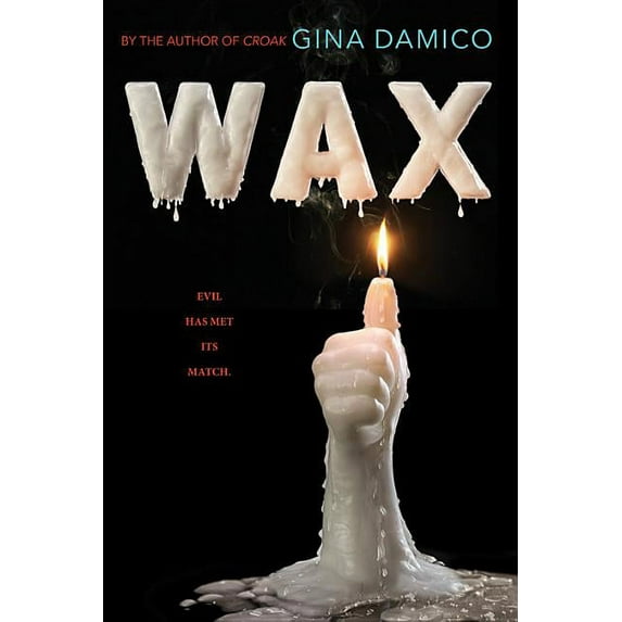 Wax (Hardcover) by Gina Damico