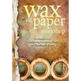 thumbnail image 1 of Pre-Owned Wax and Paper Workshop: Techniques for Combining Encaustic Paint and Handmade Paper (Paperback) 1440317046 9781440317040, 1 of 1