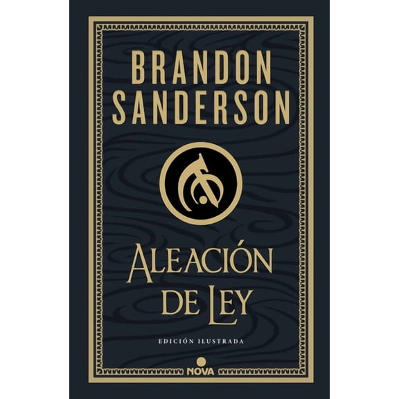 Wax & Wayne Edicin Ilustrada Aleacin de Ley (Edicin Ilustrada) / The Alloy of Law: A Mistborn Novel (Illust Rated Edition), (Hardcover)