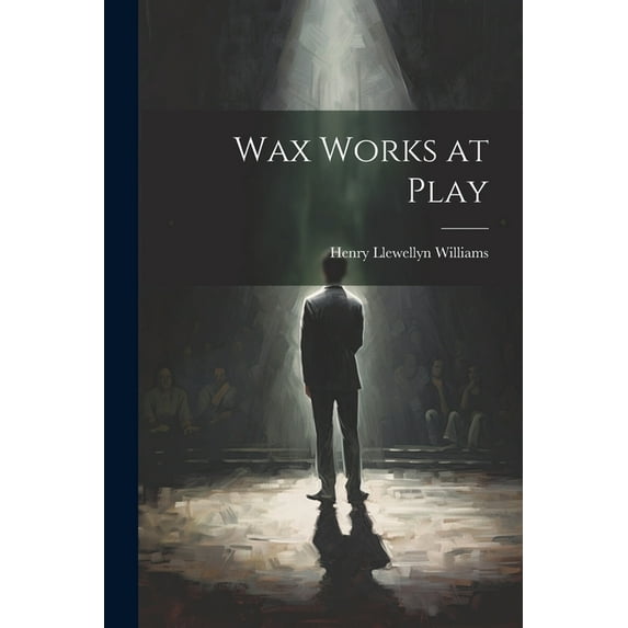Wax Works at Play (Paperback)