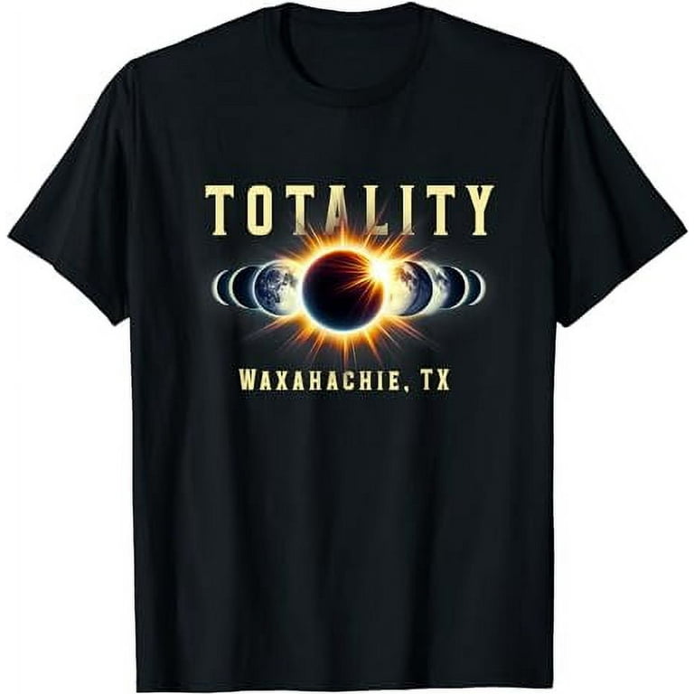 Waxahachie TX 2024 Total Solar Eclipse Shirt Apr 8 Totality T-Shirt