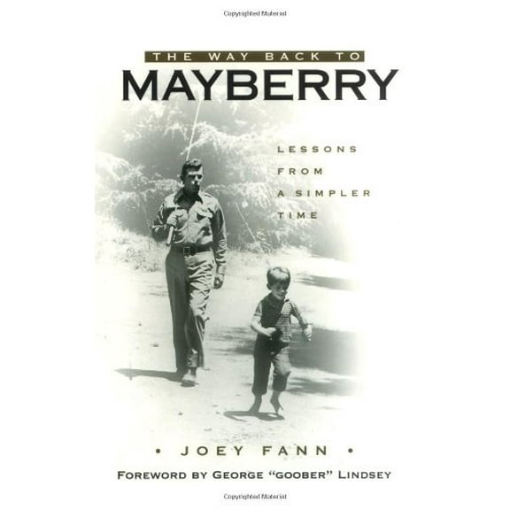 Pre-Owned The Way Back to Mayberry: Lessons from a Simpler Time (Paperback) 0805424202 9780805424201
