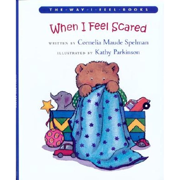 Way I Feel Books: When I Feel Scared (Hardcover)