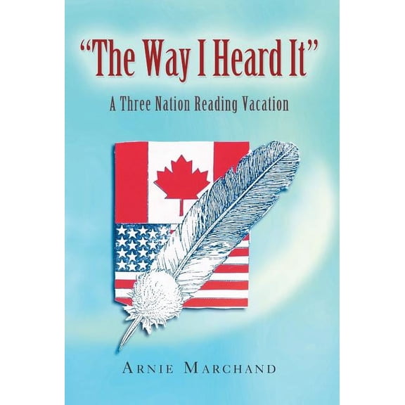 Way I Heard It : A Three Nation Reading Vacation