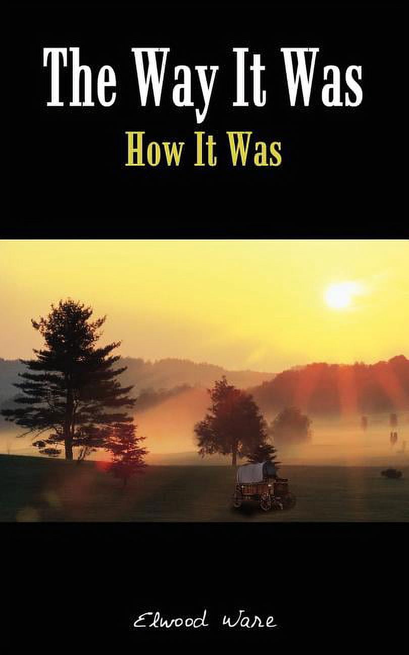 The Way It Was: How It Was, (Paperback)
