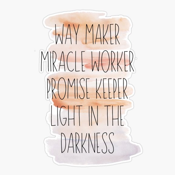 Way Maker Miracle Worker Promise Keep Light In The Darkness Sticker