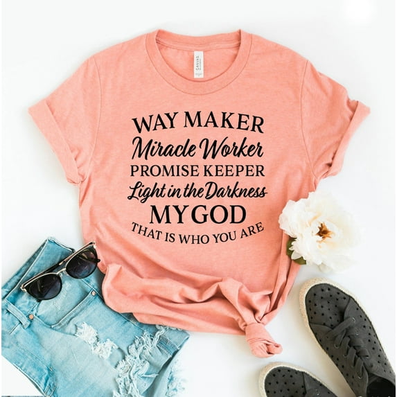 Way Maker T-shirt Christian Shirt Faith Gift My God Jesus Tee Religious Top Bible Verse Promise Keeper Mom For Mother's Day Women