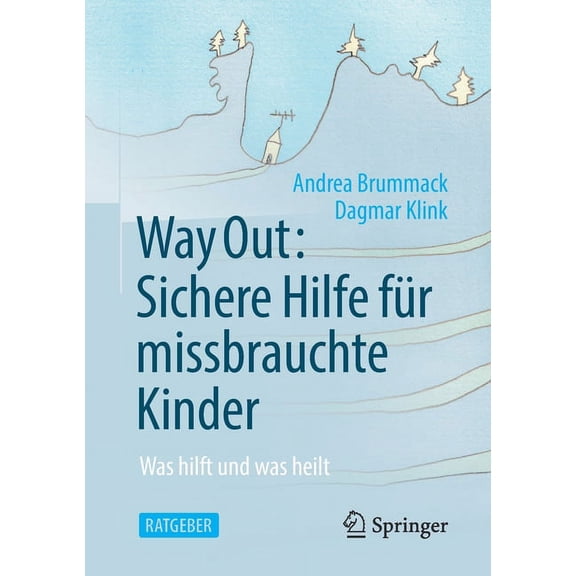 Way Out: Sichere Hilfe Fr Missbrauchte Kinder: Was Hilft Und Was Heilt, (Paperback)