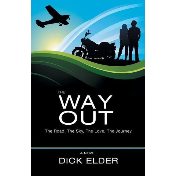 Way Out : The Road, the Sky, the Love, the Journey