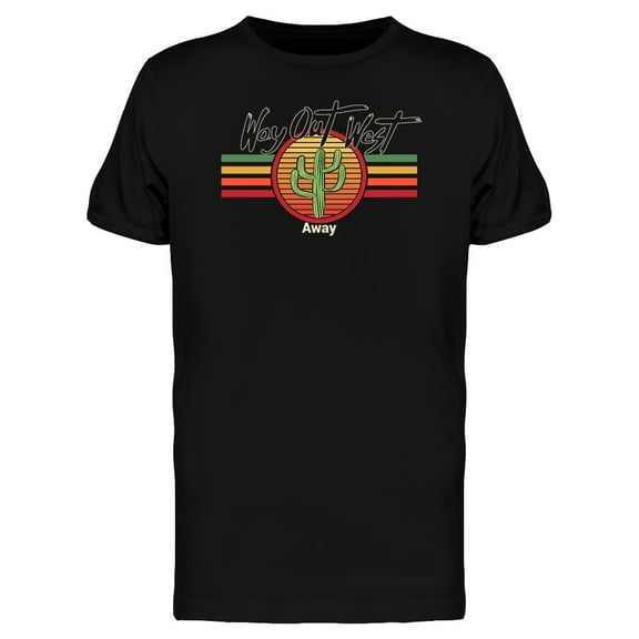 Way Out West And Cactus T-Shirt Men -Image by Shutterstock, Male 3X-Large