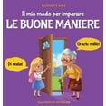 thumbnail image 1 of My Way: Social Emotional Books for Kids Il mio modo per imparare le buone maniere: Libro illustrato per bambini sulle buone maniere e sul galateo, per insegnare, (Hardcover), 1 of 1