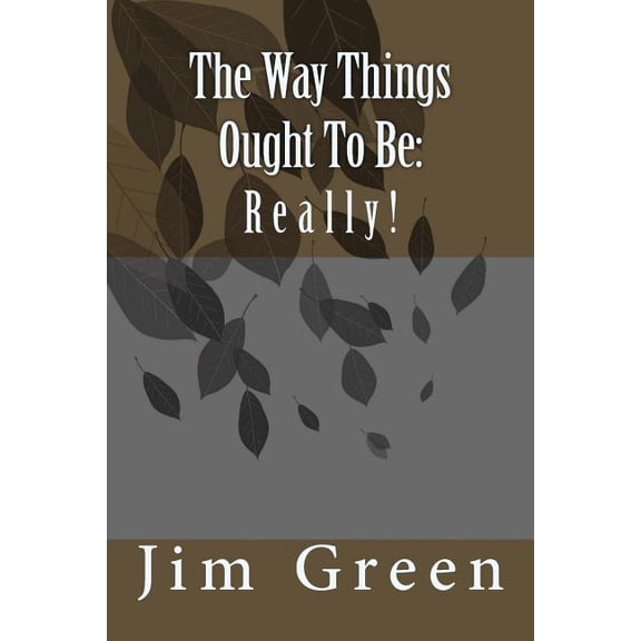Way Things Ought to Be : Really!