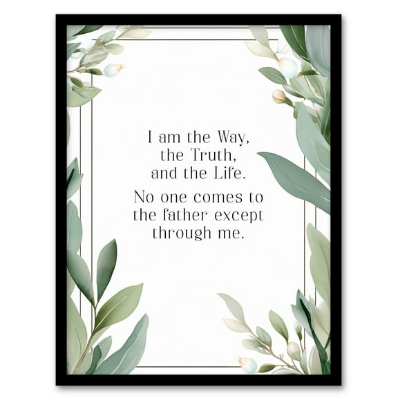 The Way The Truth The Life Green Bible Quote New Testament Jesus Christ Christian Faith God Revelations Flowers Artwork Art Print Framed Poster Wall Decor 12x16 inch