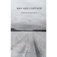 thumbnail image 1 of Way and Further: Poems (Paperback), 1 of 1
