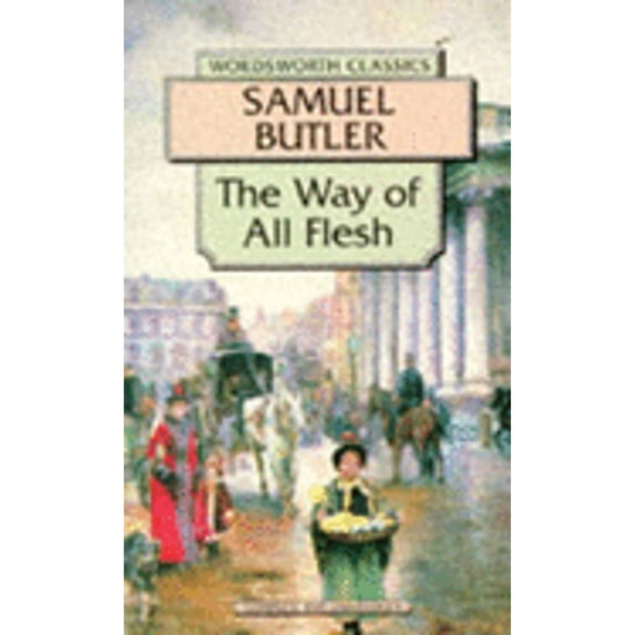 Pre-Owned The Way of All Flesh (Wordsworth Classics) (Paperback) 1853262285 9781853262289
