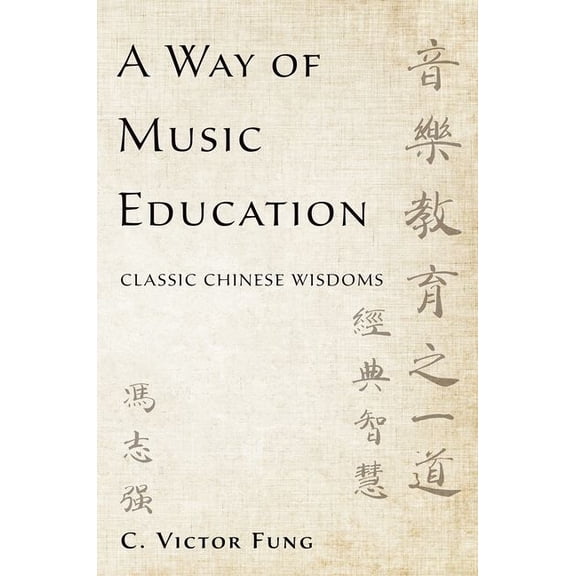 Way of Music Education : Classic Chinese Wisdoms