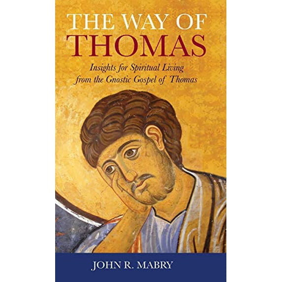 Pre-Owned Way of Thomas: Insights for Spiritual Living from the Gnostic Gospel of Thomas (Hardcover) 1947826158 9781947826151