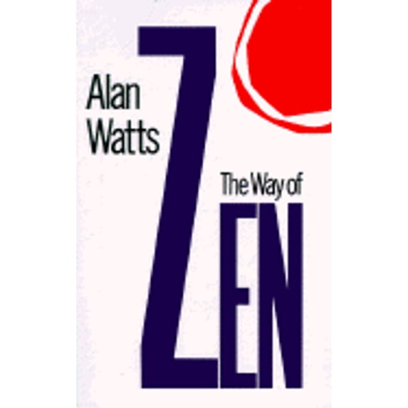 Pre-Owned Way of Zen (Paperback) by Alan W Watts