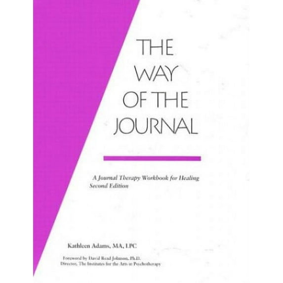 Pre-Owned The Way of the Journal: A Journal Therapy Workbook for Healing (Paperback) 0962916420 9780962916427