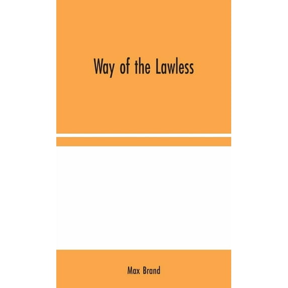 Way of the Lawless, (Hardcover)