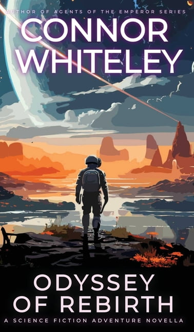Way of the Odyssey Science Fiction Fanta Odyssey Of Rebirth: A Science Fiction Adventure Novella, Book 0, (Hardcover)