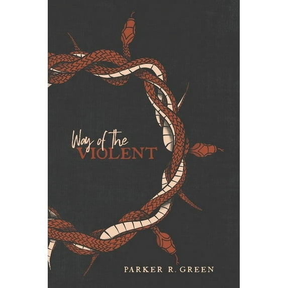 Way of the Violent: An Urgent Message to the Christian Man, (Paperback)