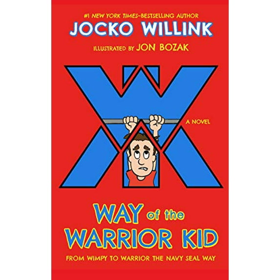 Pre-Owned Way of the Warrior Kid: From Wimpy to Warrior the Navy Seal Way: A Novel (Hardcover) 1250151074 9781250151070