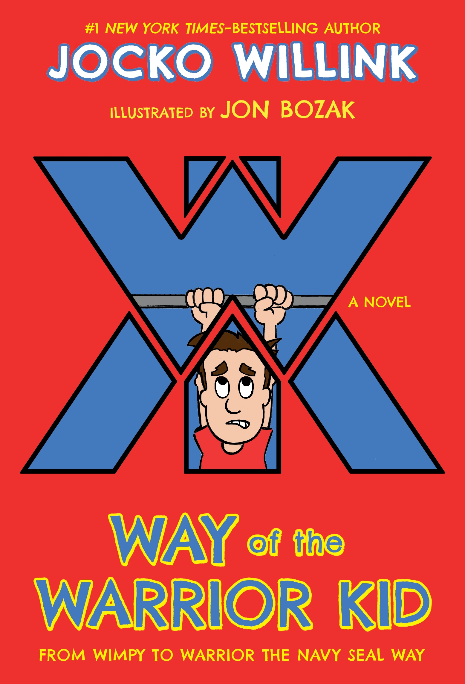Way of the Warrior Kid: Way of the Warrior Kid: From Wimpy to Warrior