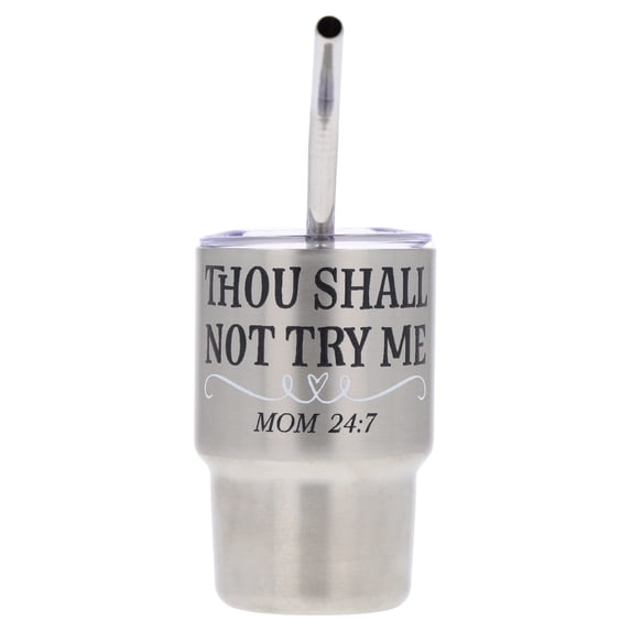 Thou Shall Not Try Me Stainless Steel Mini Tumbler with Straw, Silver, 3 oz, Mother's Day by Way To Celebrate