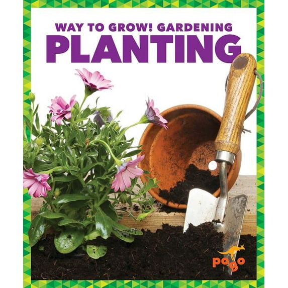 Way to Grow! Gardening: Planting (Hardcover)