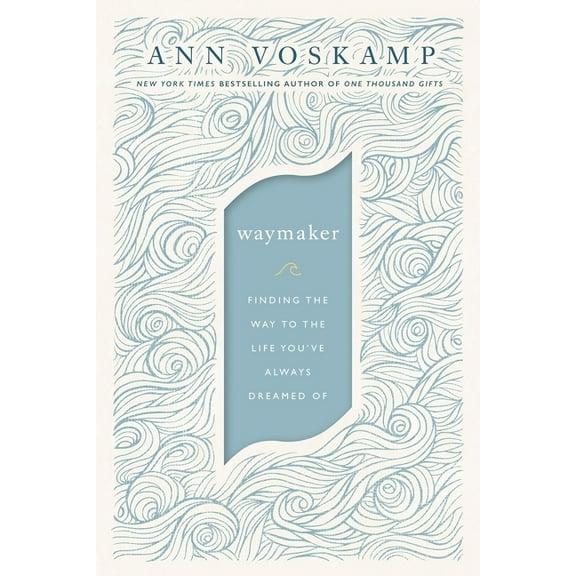 WayMaker Softcover (Paperback) by Ann Voskamp