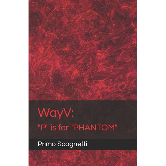 WayV: "P" is for "PHANTOM" (Paperback)