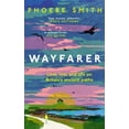thumbnail image 1 of Wayfarer: Love, Loss and Life on Britain's Ancient Paths, (Hardcover), 1 of 1