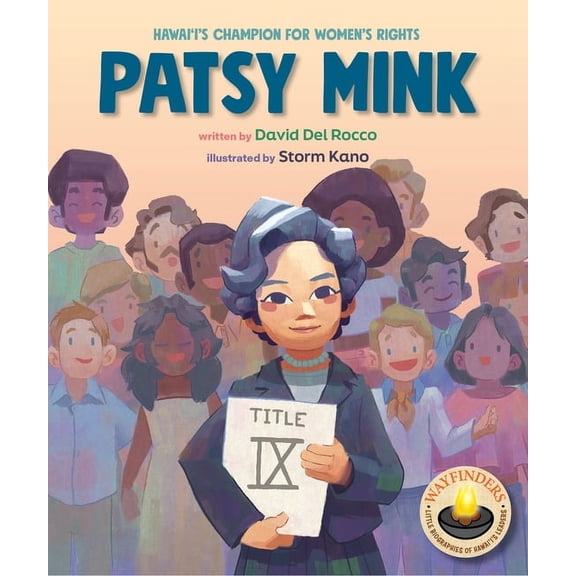 Wayfinders Patsy Mink: Hawaii's Champion for Women's Rights, (Hardcover)