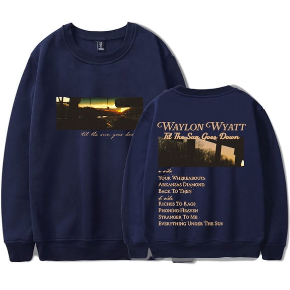 Waylon Wyatt Til The Sun Goes Down Merch Long Sleeve Tee Unisex Fashion Streetwear Sweatshirts