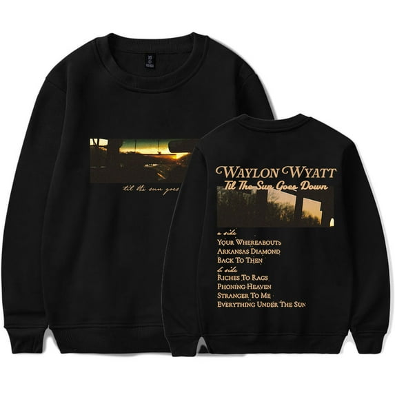 Waylon Wyatt Til The Sun Goes Down Merch Long Sleeve Tee Unisex Fashion Streetwear Sweatshirts
