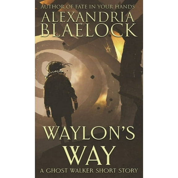 Waylon's Way: A Ghost Walker short story, (Paperback)